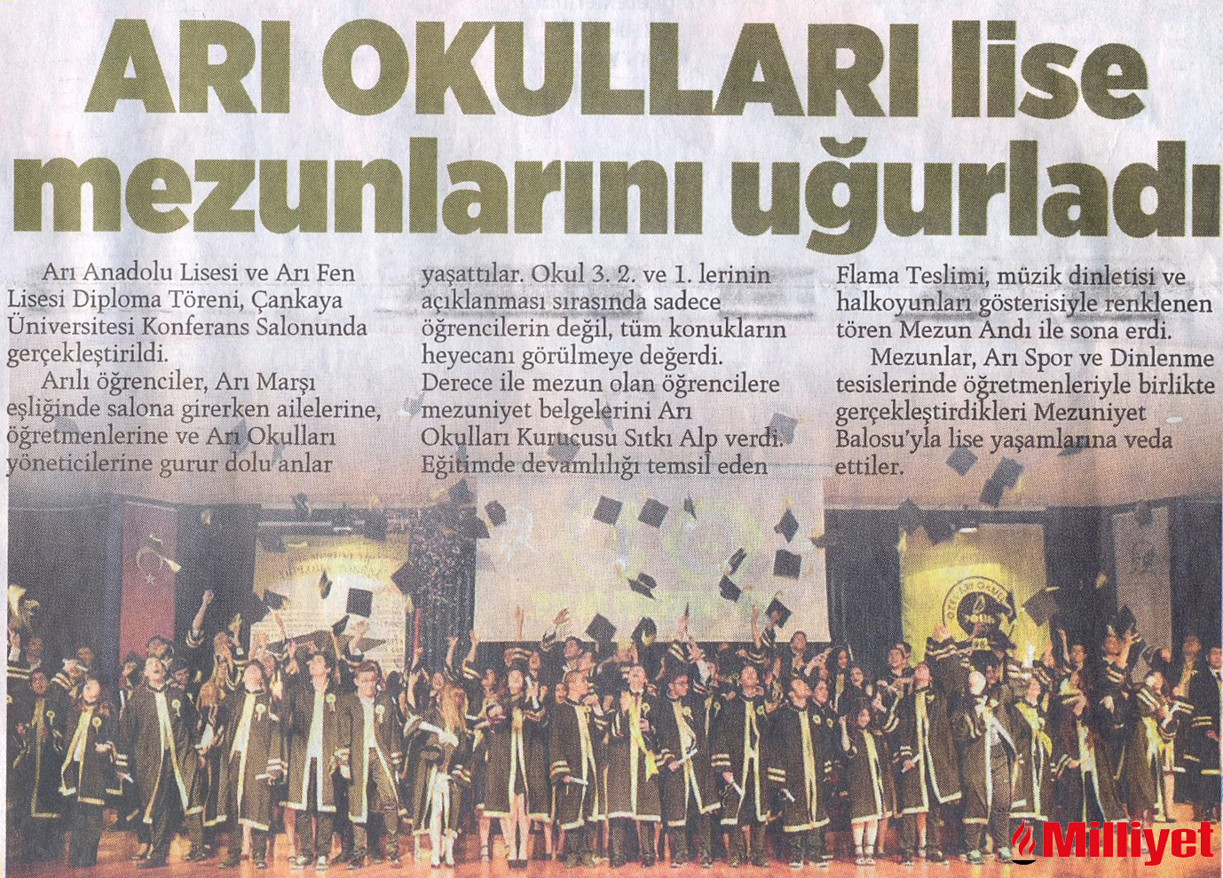 30 HAZİRAN 2016 PERŞEMBE–MİLLİYET “ARI OKULLARI LİSE MEZUNLARINI UĞURLADI”