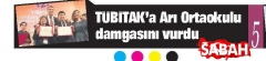 20 MAYIS 2018 PAZAR SABAH ANKARA-TÜBİTAK’A ARI ORTAOKULU DAMGASINI VURDU YÖNLENDİRME